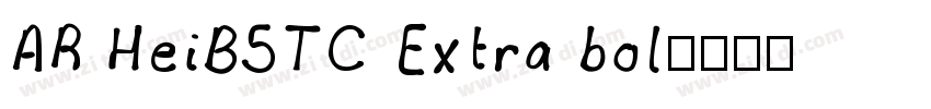 AR HeiB5TC Extra bol字体转换